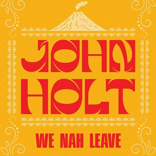 We Nah Leave John Holt