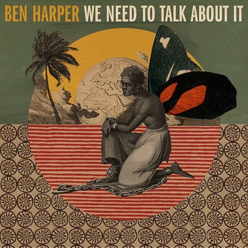 We Need To Talk About It Ben Harper
