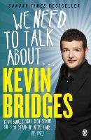 We Need to Talk About . . . Kevin Bridges Bridges Kevin