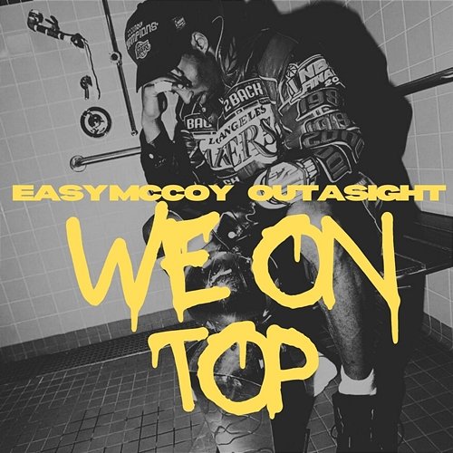We On Top Outasight & Easy McCoy