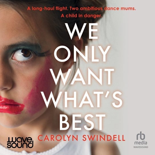 We Only Want What's Best Carolyn Swindell