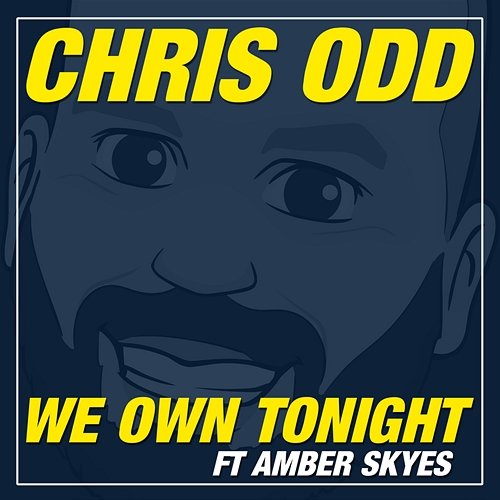 We Own Tonight Chris Odd feat. Amber Skyes