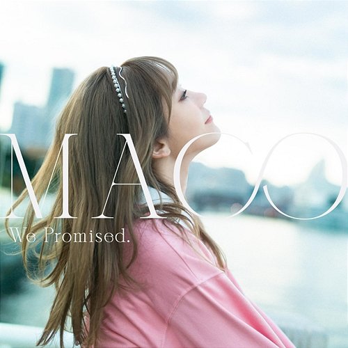 We Promised. Maco