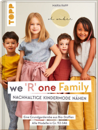 We 'R' one Family - Nachhaltige Kindermode nähen Frech Verlag Gmbh