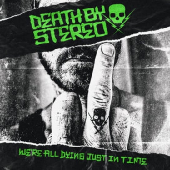 We're All Dying Just in Time Death By Stereo