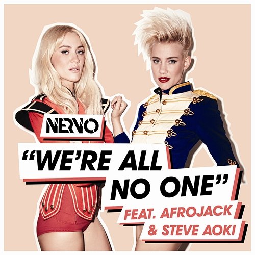 We're All No One NERVO feat. Afrojack, Steve Aoki