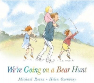 We're Going on a Bear Hunt Rosen Michael