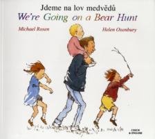 We're Going on a Bear Hunt in Czech and English Rosen Michael