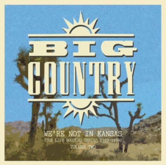 We're Not in Kansas (Clear Vinyl) Big Country