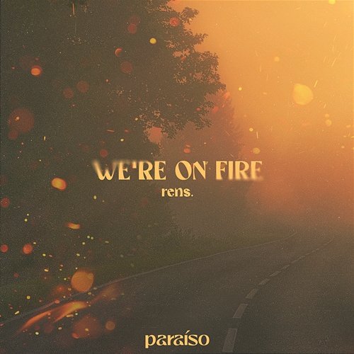 We're On Fire rens.