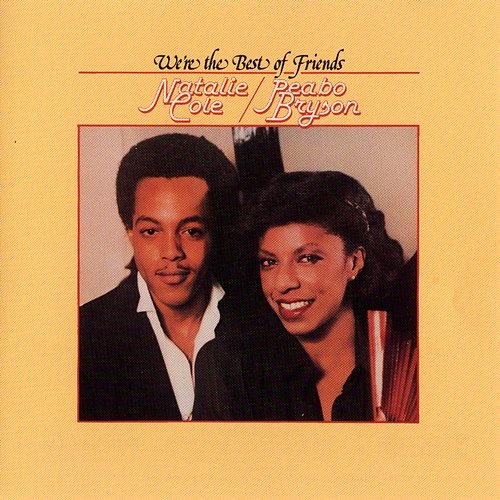 We're The Best Of Friends Peabo Bryson, Natalie Cole
