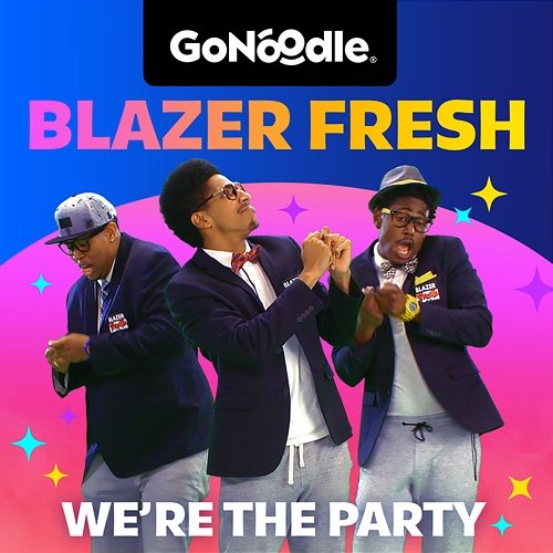 We're The Party GoNoodle, Blazer Fresh