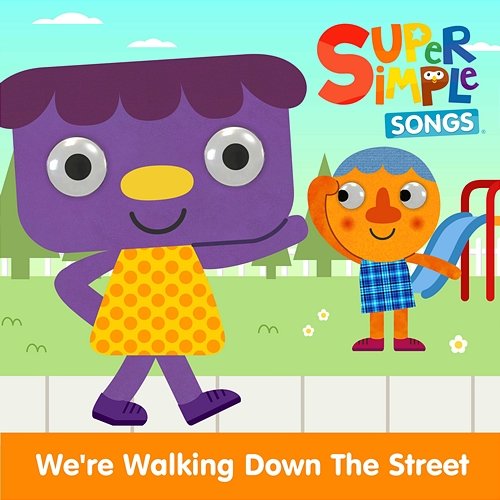 We're Walking Down the Street Super Simple Songs, Noodle & Pals