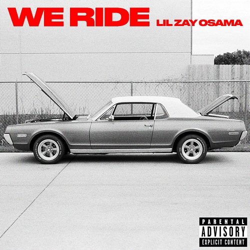 We Ride Lil Zay Osama