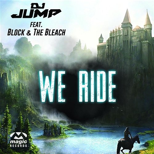 We Ride DJ Jump feat. Block & The Bleach