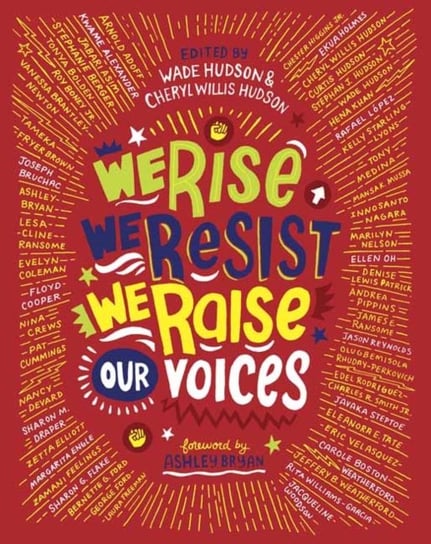 We Rise, We Resist, We Raise Our Voices Wade Hudson, Cheryl Willis Hudson