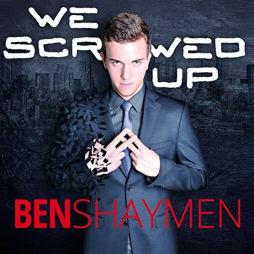 We Screwed Up [feat. Saskia K.] Ben Shaymen