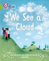 We See A Cloud Crebbin June, Wren Jenny, Butterfield Moira, Warren Celia