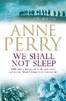 We Shall Not Sleep (World War I Series, Novel 5) Perry Anne