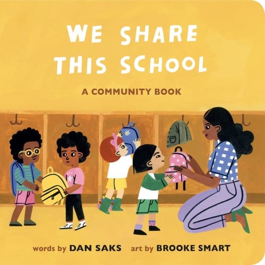 We Share This School: A Community Book Dan Saks