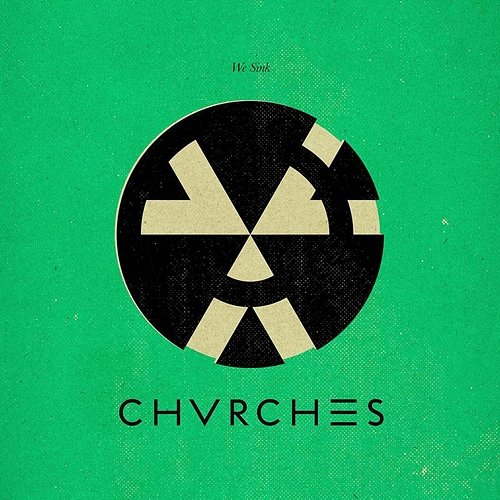 We Sink Chvrches