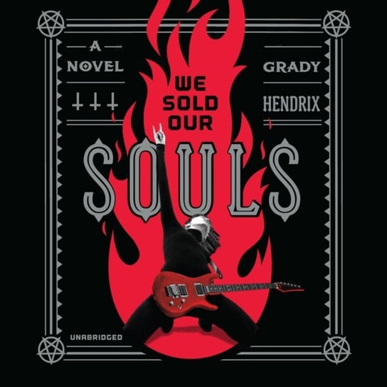 We Sold Our Souls Hendrix Grady