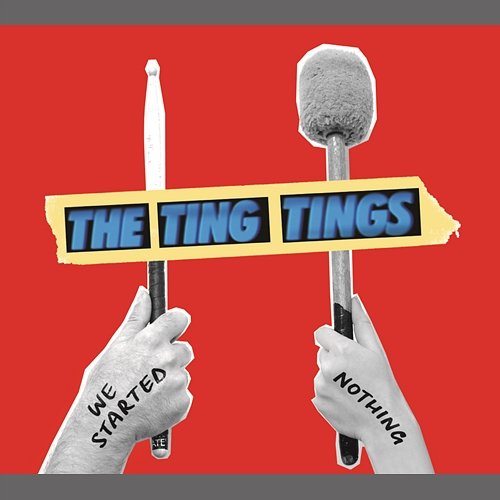 We Started Nothing The Ting Tings
