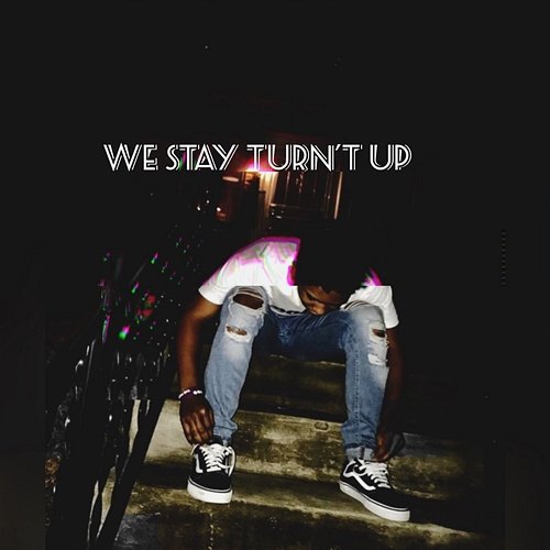 We Stay Turn't Up Kazzykam feat. JR2, Seawhy