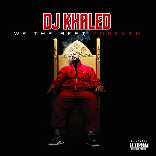 We The Best Forever DJ Khaled