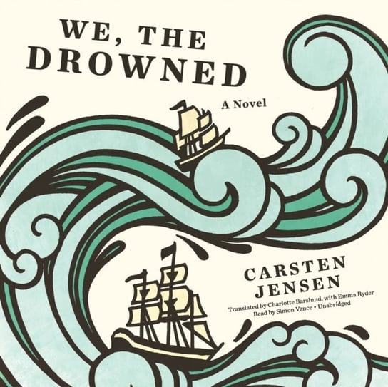 We, the Drowned Jensen Carsten