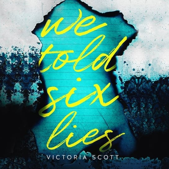 We Told Six Lies Scott Victoria, Mondelli Nick