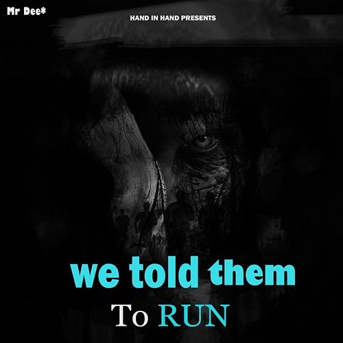 We Told Them to Run Mr Dee* feat. TOXIC, Tricky GonnPullUp