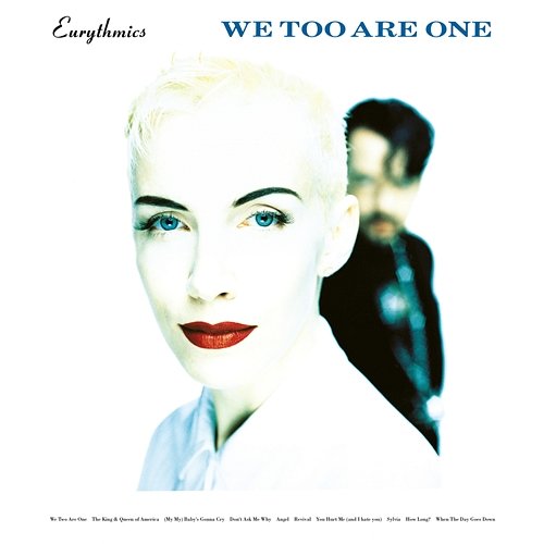 We Too Are One (Remastered) Eurythmics, Annie Lennox, Dave Stewart