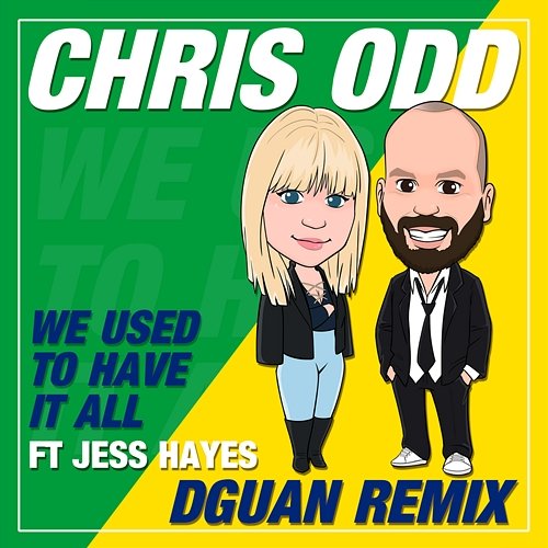We Used To Have It All Chris Odd feat. Jess Hayes