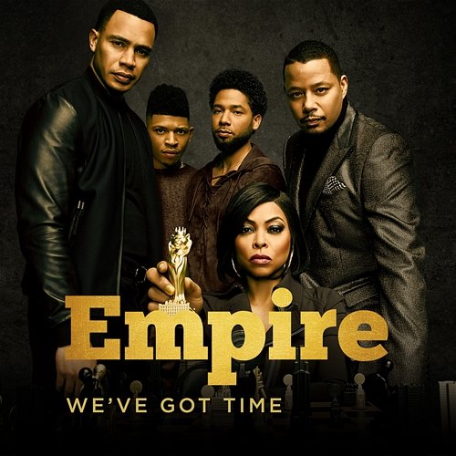 We've Got Time Empire Cast feat. Mario