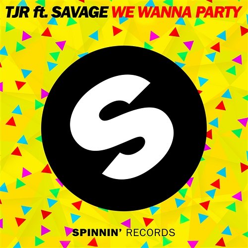 We Wanna Party TJR feat. Savage