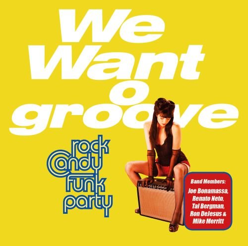 We Want Groove Rock Candy Funk Party