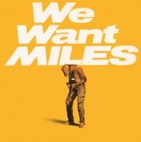 We Want Miles Davis Miles