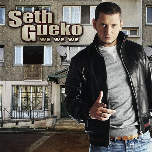 Wé Wé Wé Seth Gueko