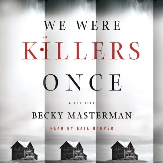 We Were Killers Once Masterman Becky
