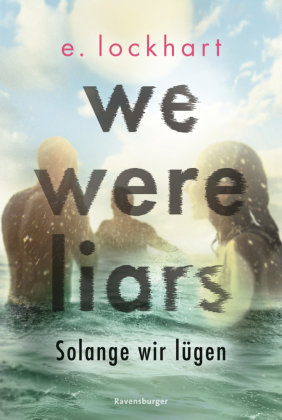 We Were Liars - Solange wir lügen Ravensburger Verlag