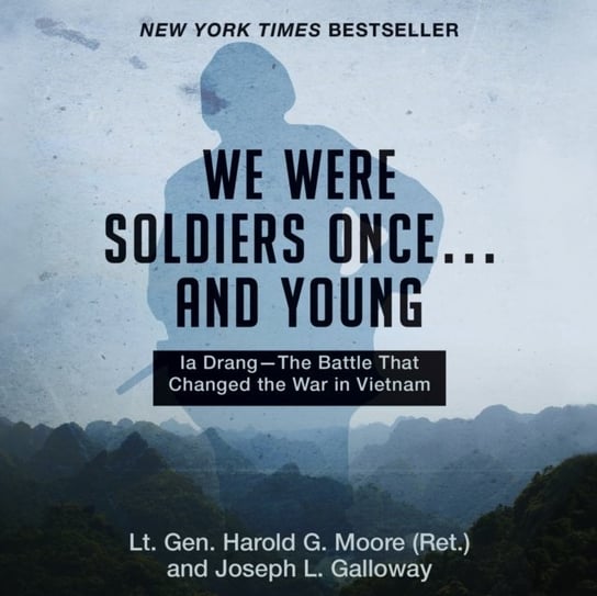 We Were Soldiers Once...and Young Harold Gregory Moore, Galloway Joseph L., Pete Cross