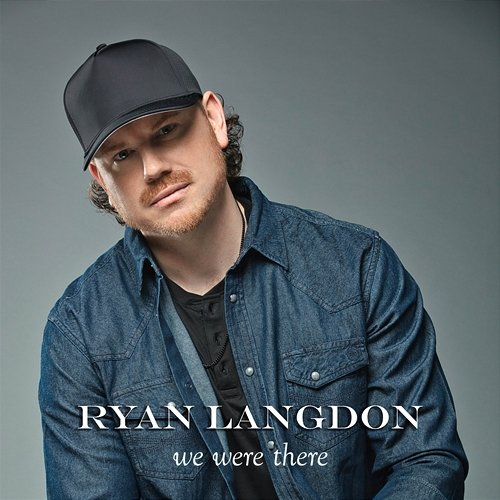 We Were There Ryan Langdon