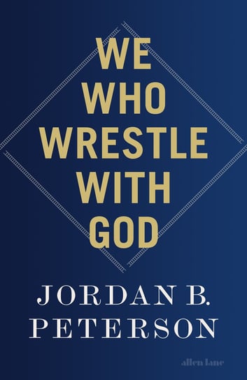 We Who Wrestle With God Peterson Jordan B.