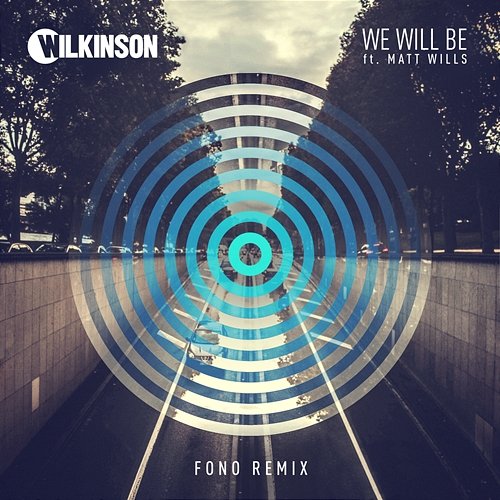 We Will Be Wilkinson feat. Matt Wills