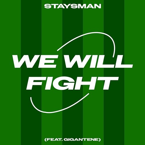 We Will Fight Staysman