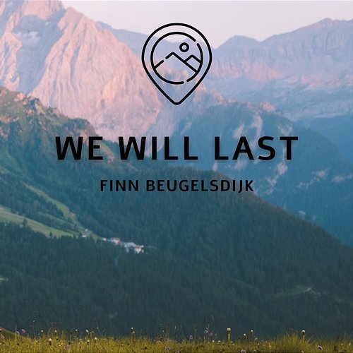 We Will Last Finn Beugelsdijk
