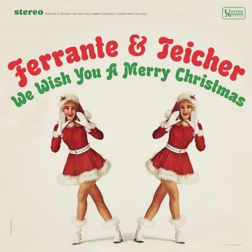 We Wish You A Merry Christmas Ferrante & Teicher