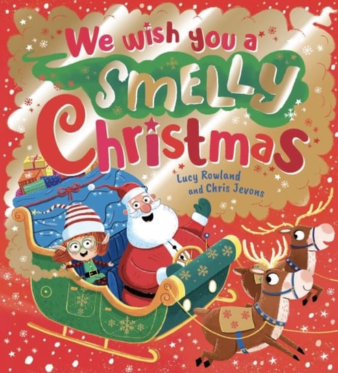 We Wish You a Smelly Christmas (PB) Rowland Lucy