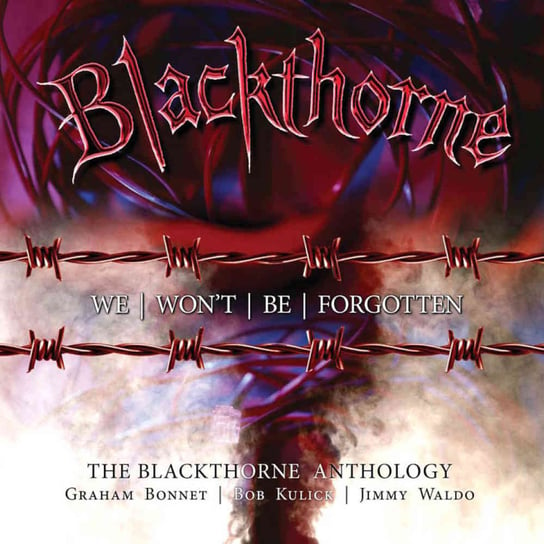 We Won't Be Forgotten - the Blackthorne Anthology Blackthorne